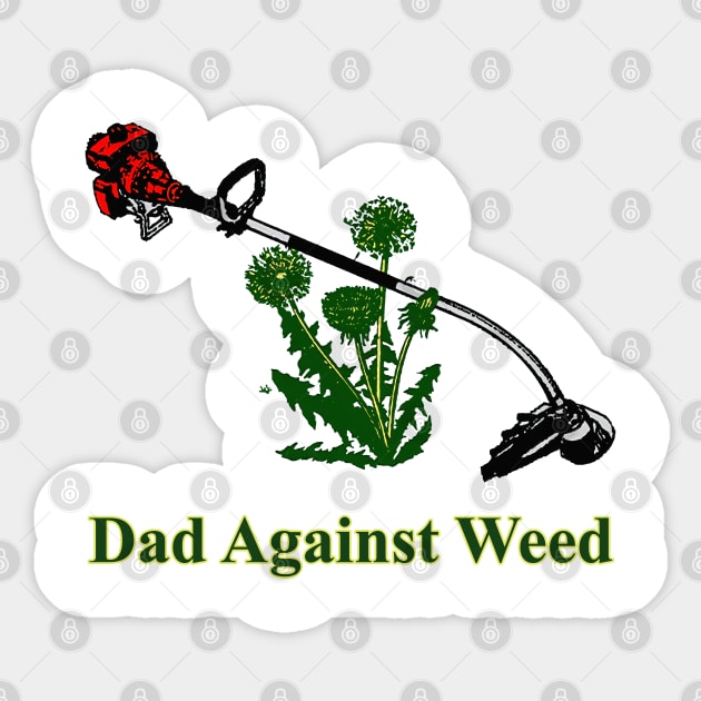 Dad Against Weed Sticker by JonathanSandoval